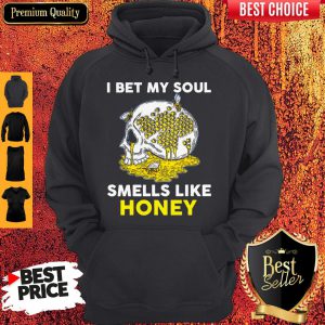 Official I Bet My Soul Smells Like Honey Hoodie