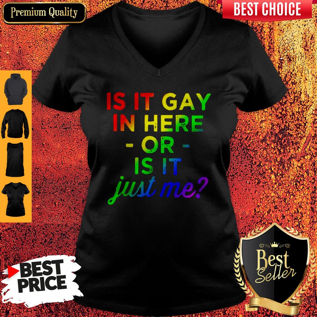 Official Is It Gay In Here Or Is It Just Me V-neck Official Is It Gay In Here Or Is It Just Me V-neck