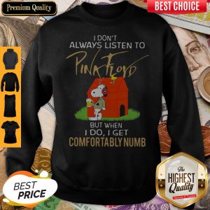 Official Snoopy I Don’t Always Listen To Pink Floyd Sweatshirt