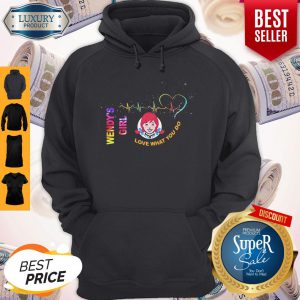Official Wendy's Girl Love What You Do Heartbeat Hoodie