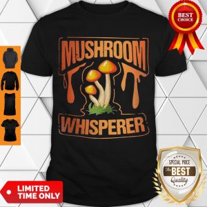 Mushroom Whisperer Wild Mushroom Fungi Shirt