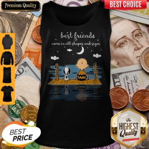 Snoopy And Peanut Best Friends Come In All Shapes And Sizes Tank Top