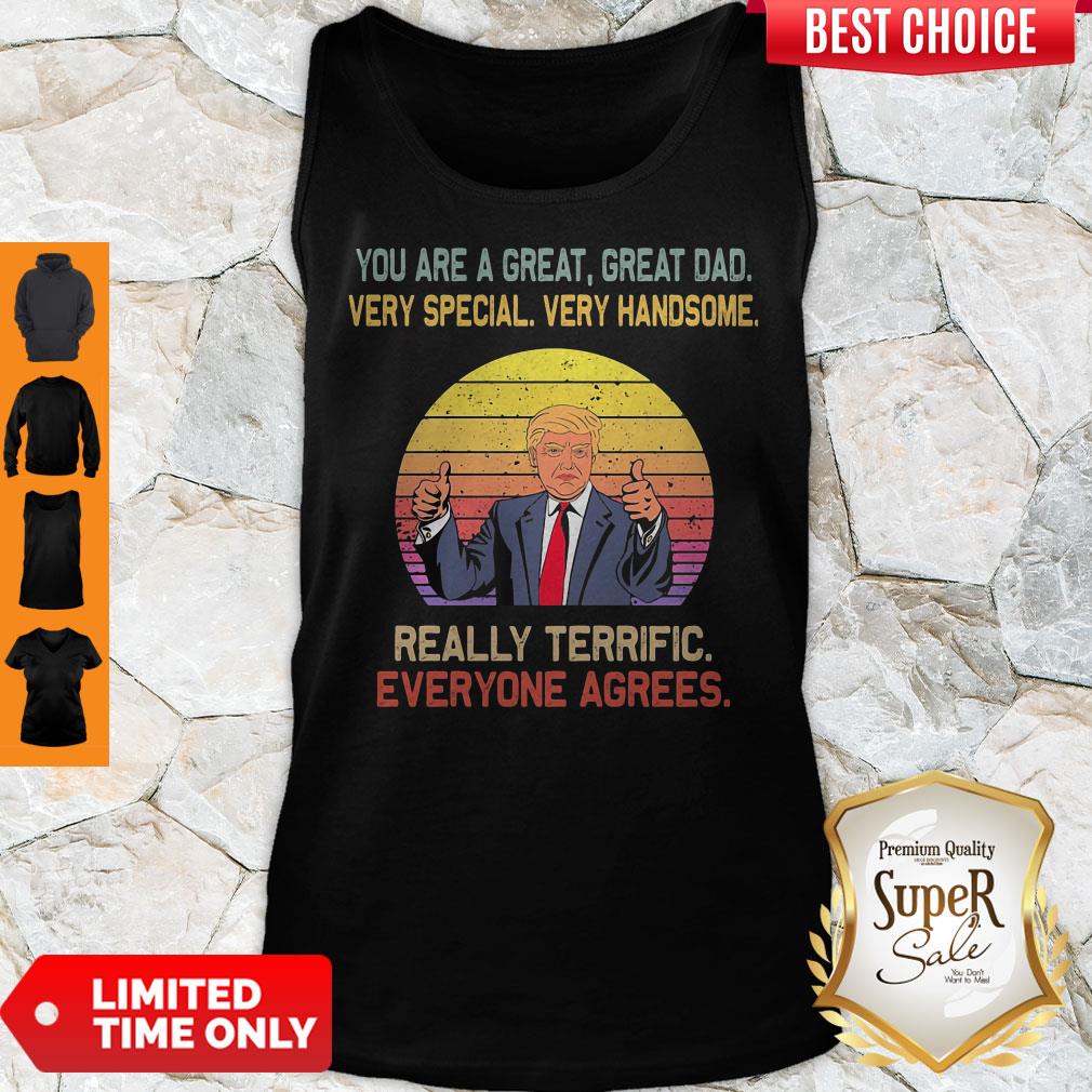You Are A Great Great Dad Very Special Very Handsome Trump Vintage Tank Top You Are A Great Great Dad Very Special Very Handsome Trump Vintage Tank Top