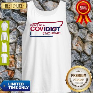 Tennessee Don't Be A Covid-19 Covidiot Stay Home Nursestrong Tank Top