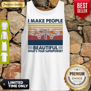 Hairstyle I Make People Beautiful What's Your Superpower Vintage Tank Top
