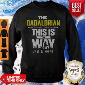 The Dadalorian This Is The Way Father’s Day Sweatshirt