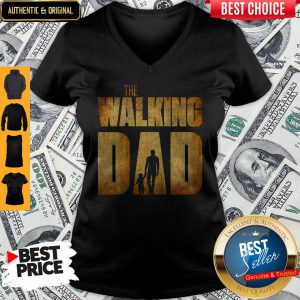The Walking Dad Father Daughter Father's Day V-neck