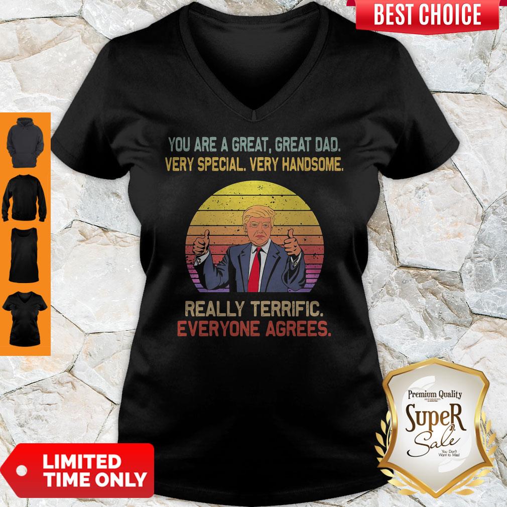 You Are A Great Great Dad Very Special Very Handsome Trump Vintage V-neck You Are A Great Great Dad Very Special Very Handsome Trump Vintage V-neck