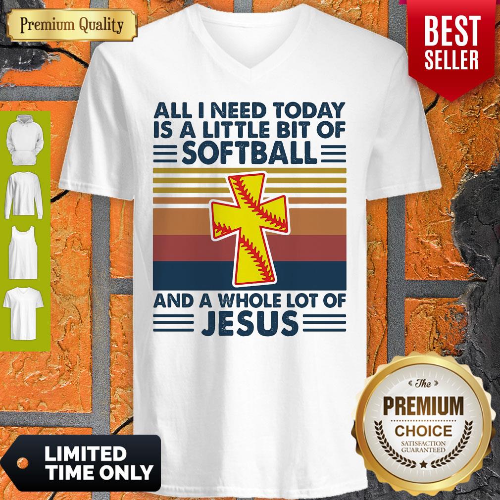 All I Need Today Is A Little Bit Of Softball And A Whole Lot Of Jesus Vintage V-neck All I Need Today Is A Little Bit Of Softball And A Whole Lot Of Jesus Vintage V-neck