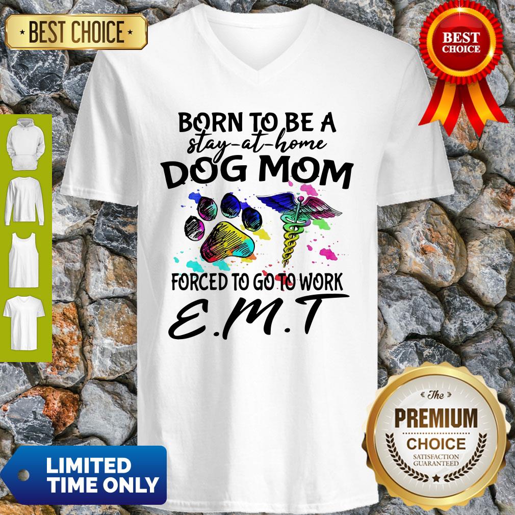 Caduceus Born To Be A Stay At Home Dog Paw Mom Forced To Go To Work Emt V-neck Caduceus Born To Be A Stay At Home Dog Paw Mom Forced To Go To Work Emt V-neck