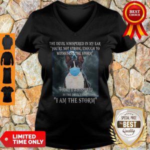 Boston Terrier Mask The Devil Whispered In My Ear You're Not Strong Enough V-neck