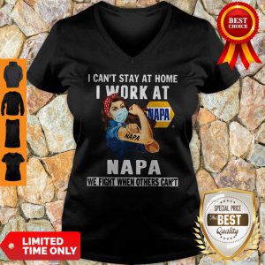 Strong Woman Face Mask I Can’t Stay At Home I Work At Napa We Fight When Others Can’t V-neck