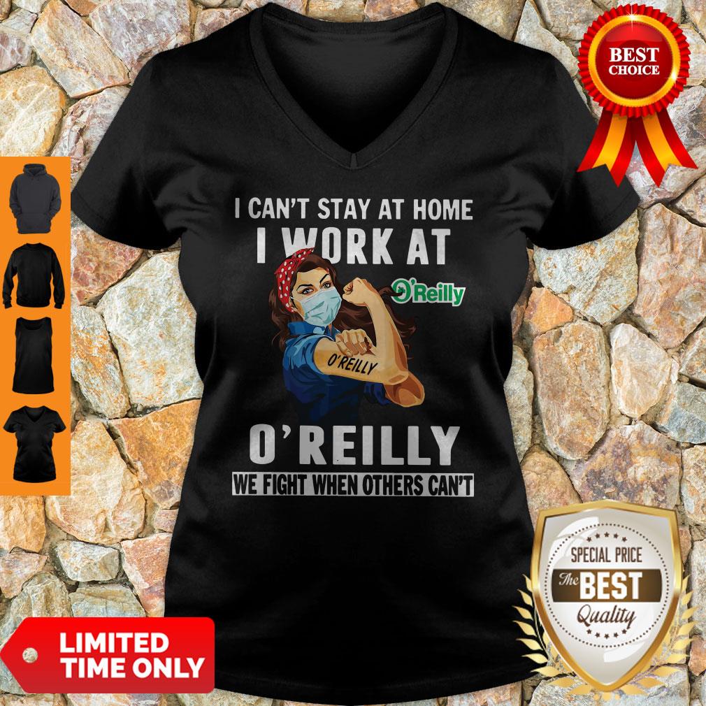 Strong Woman Face Mask I Can’t Stay At Home I Work At O’ Reilly We Fight When Others Can’t V-neck Strong Woman Face Mask I Can’t Stay At Home I Work At O’ Reilly We Fight When Others Can’t V-neck