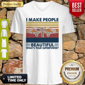 Hairstyle I Make People Beautiful What's Your Superpower Vintage V-neck
