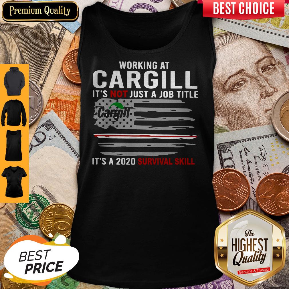 Working At Cargill It’s Not Just A Job Title It’s A 2020 Survival Skill American Flag Tank Top Working At Cargill It’s Not Just A Job Title It’s A 2020 Survival Skill American Flag Tank Top