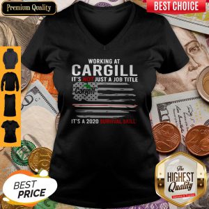 Working At Cargill It’s Not Just A Job Title It’s A 2020 Survival Skill American Flag V-neck