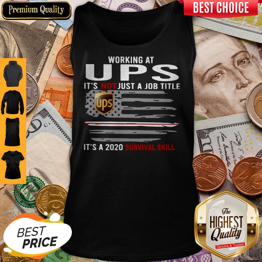Working At UPS It’s Not Just A Job Title It’s A 2020 Survival Skill American Flag Tank Top Working At UPS It’s Not Just A Job Title It’s A 2020 Survival Skill American Flag Tank Top