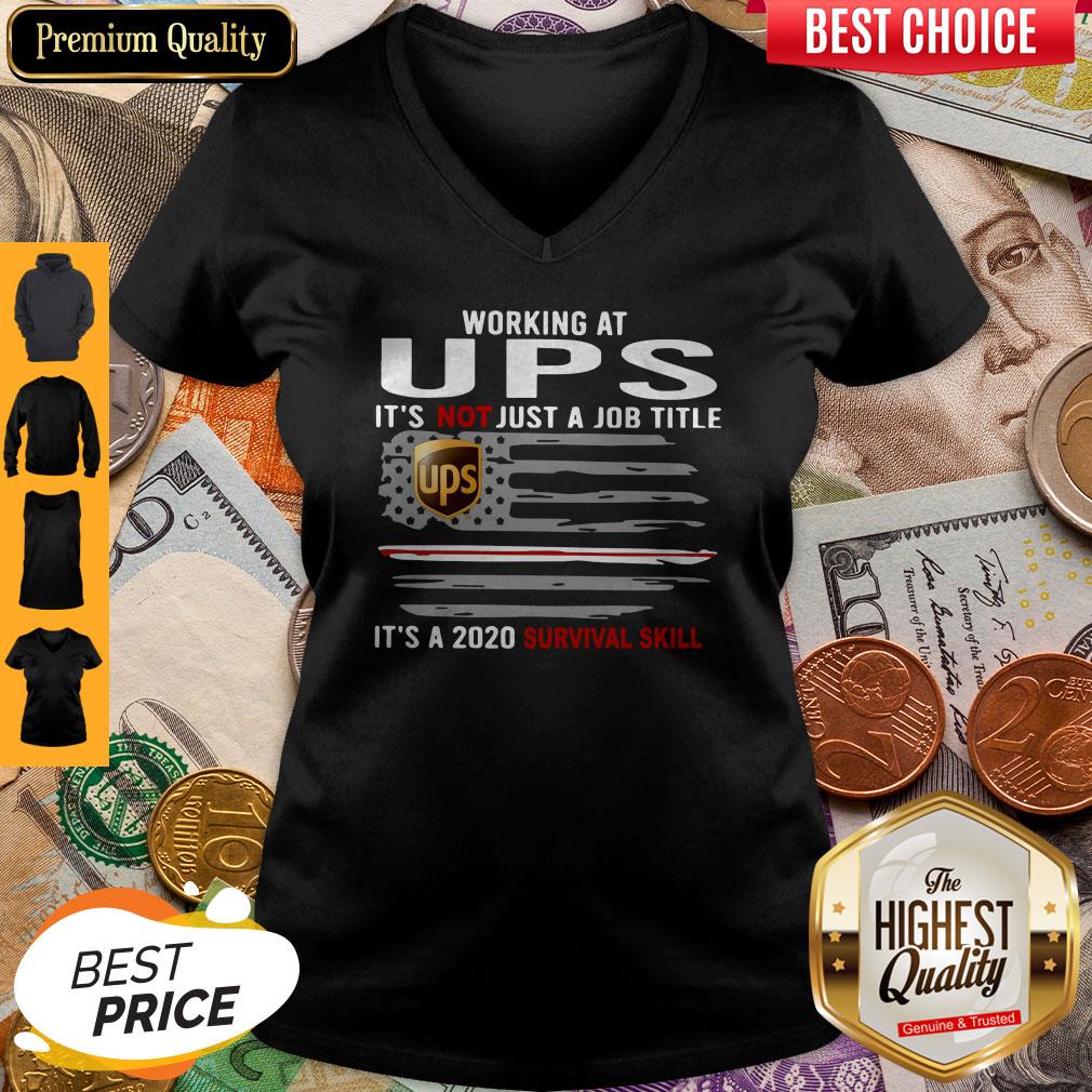 Working At UPS It’s Not Just A Job Title It’s A 2020 Survival Skill American Flag V-neck Working At UPS It’s Not Just A Job Title It’s A 2020 Survival Skill American Flag V-neck