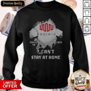 Blood Inside Me Equinix Covid 19 2020 I Can’t Stay At Home Sweatshirt