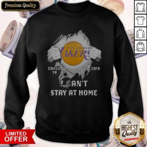 Blood Inside Me Los Angeles Lakers Covid 19 2020 I Can’t Stay At Home Sweatshirt