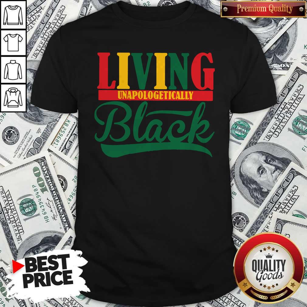 Top Living Unapologetically Black Shirt Top Living Unapologetically Black Shirt