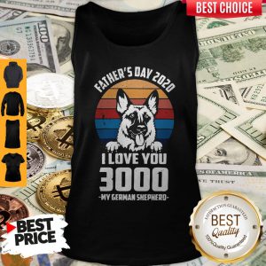 Father's Day 2020 I Love You 3000 My German Shepherd Vintage Tank Top