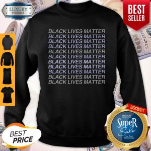 George Floyd Black Lives Matter Black Lives Matter Black Lives Matter Sweatshirt