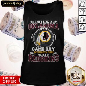 I’m May Live In North Carolina But On Game Day My Heart And Soul Belong To Redskins Tank Top