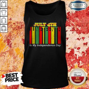 Juneteenth Is My Independence Day Not July 4th Tank Top