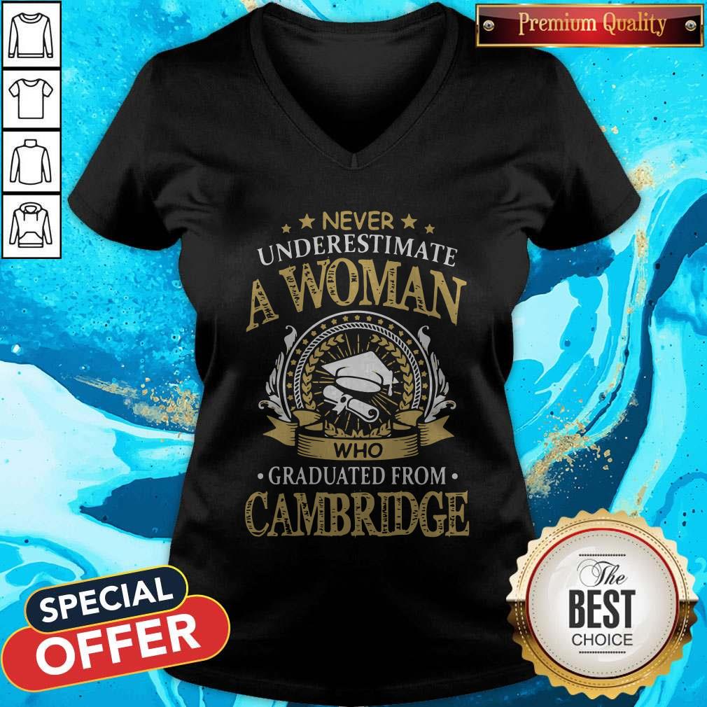 Never Underestimate A Woman Who Graduated From Cambridge V-neck Never Underestimate A Woman Who Graduated From Cambridge V-neck