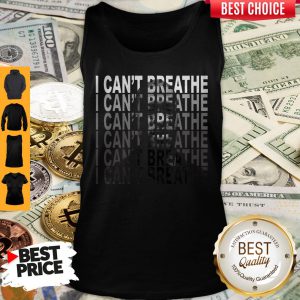 Nice George Floyd I Can't Breathe Tank Top