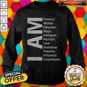 Nice I Am Feminist Woman Educated Magic Intelligent Sweatshirt