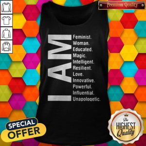Nice I Am Feminist Woman Educated Magic Intelligent Tank Top