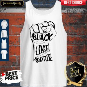 Nice Strong Hand Black Lives Matter Tank Top