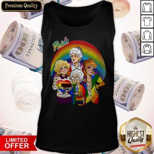 Nice The Golden Girls Pride Lgbt Tank Top