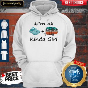 Premium Camping I’m A Kinda Girl Hoodie
