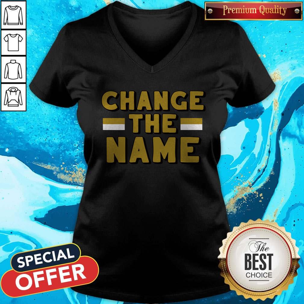 Premium Change The Name V-neck Premium Change The Name V-neck