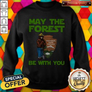 Pretty Farmer Bear May The Forest Be With You Sweatshirt