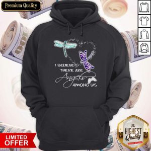 Pretty I Believe There Are Angels Among US Dragonfly Hoodie