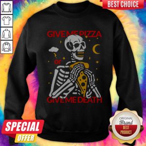 Awesome Give Me Pizza Sweatshirt