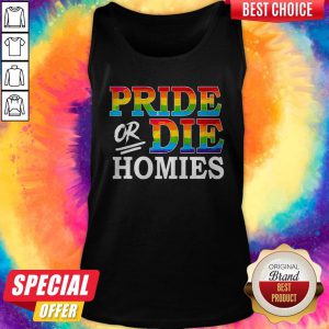 Awesome LGBT Pride Or Die Homies Tank Top