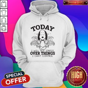 Awesome Yoga Snoopy I Will Not Stress Over Things I Cant Control Hoodie