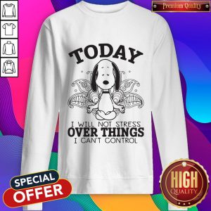 Awesome Yoga Snoopy I Will Not Stress Over Things I Cant Control Sweatshirt