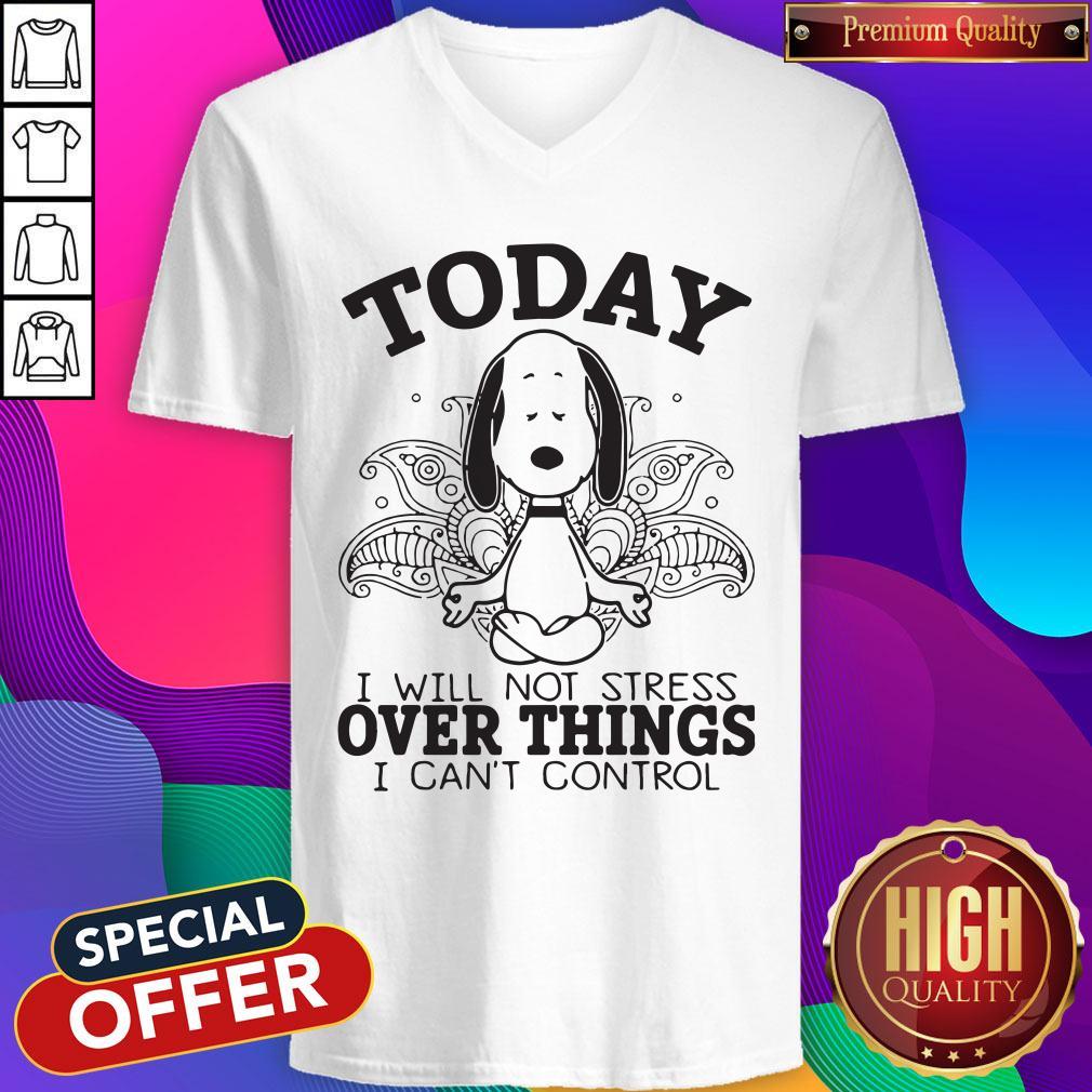 Awesome Yoga Snoopy I Will Not Stress Over Things I Cant Control V-neck Awesome Yoga Snoopy I Will Not Stress Over Things I Cant Control V-neck