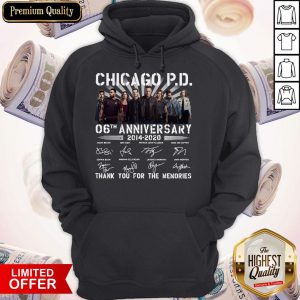 Chicago P.D 06th Anniversary 2014 2020 Thank You For The Memories Hoodie