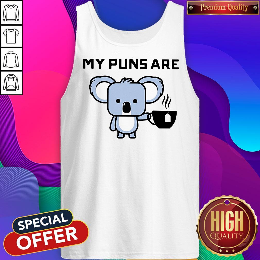 Cute My Puns Are Koala Tea Tank Top Cute My Puns Are Koala Tea Tank Top