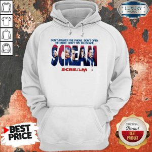 Don’t Answer The Phone Don’t Open The Door Don’t Try To Escape Scream Hoodie