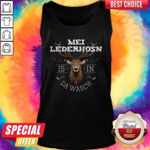Funny Mei Lederhosen Is In The Wash Tank Top