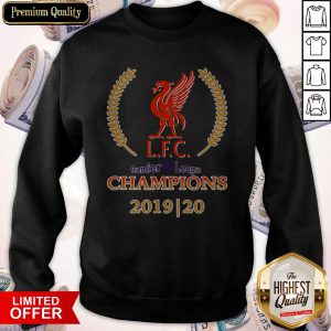 Good Liverpool FC Premier League Champions 2019 20 Sweatshirt