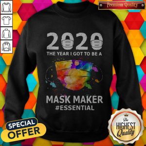 Nice 2020 The Year I Got To Be A Mask Maker Essential Sweatshirt
